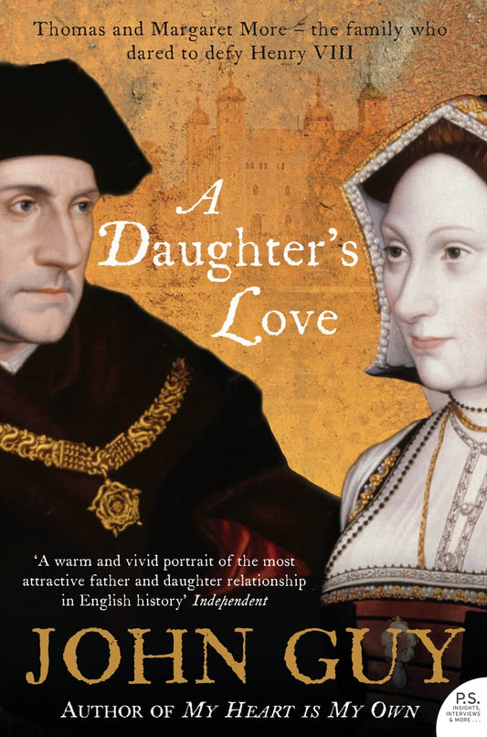 A Daughter’s Love: Thomas and Margaret More