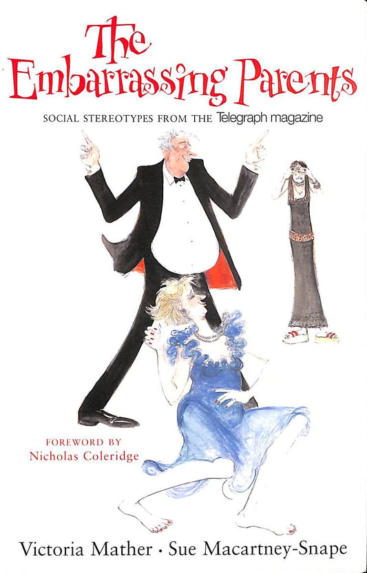 The Embarrassing Parents: And Other Social Stereotypes from the Telegraph Magazine