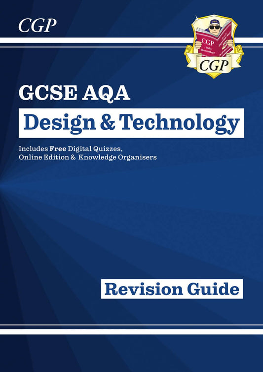 New GCSE Design & Technology AQA Revision Guide (w/ Online Edition, Quizzes & Knowledge Organisers) (CGP AQA GCSE DT)