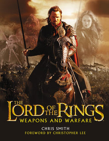 "The Lord of the Rings" Weapons and Warfare