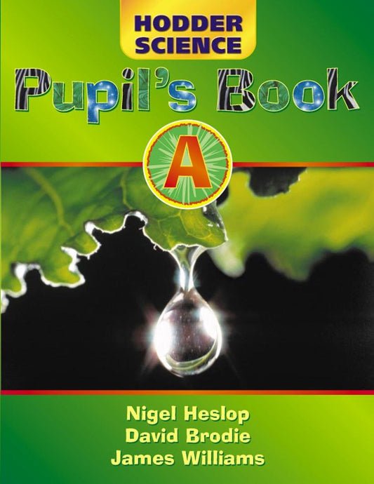 Hodder Science Pupil's Book A: Bk. A (HS)