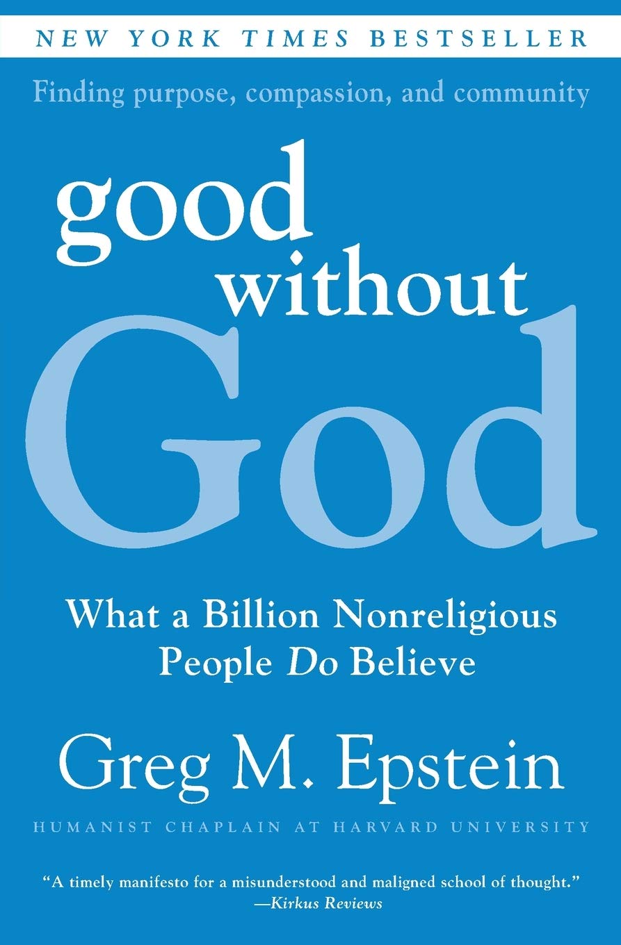 Good Without God: What a Billion Nonreligious People Do Believe