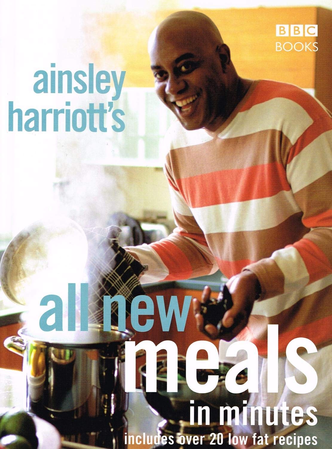 Ainsley Harriott's All New Meals in Minutes