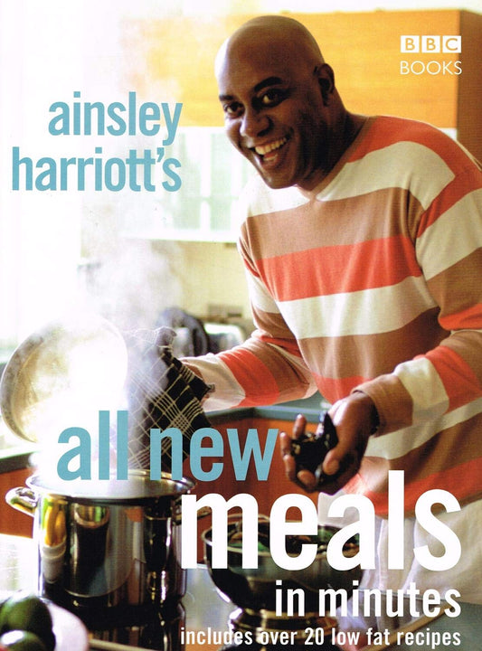Ainsley Harriott's All New Meals in Minutes