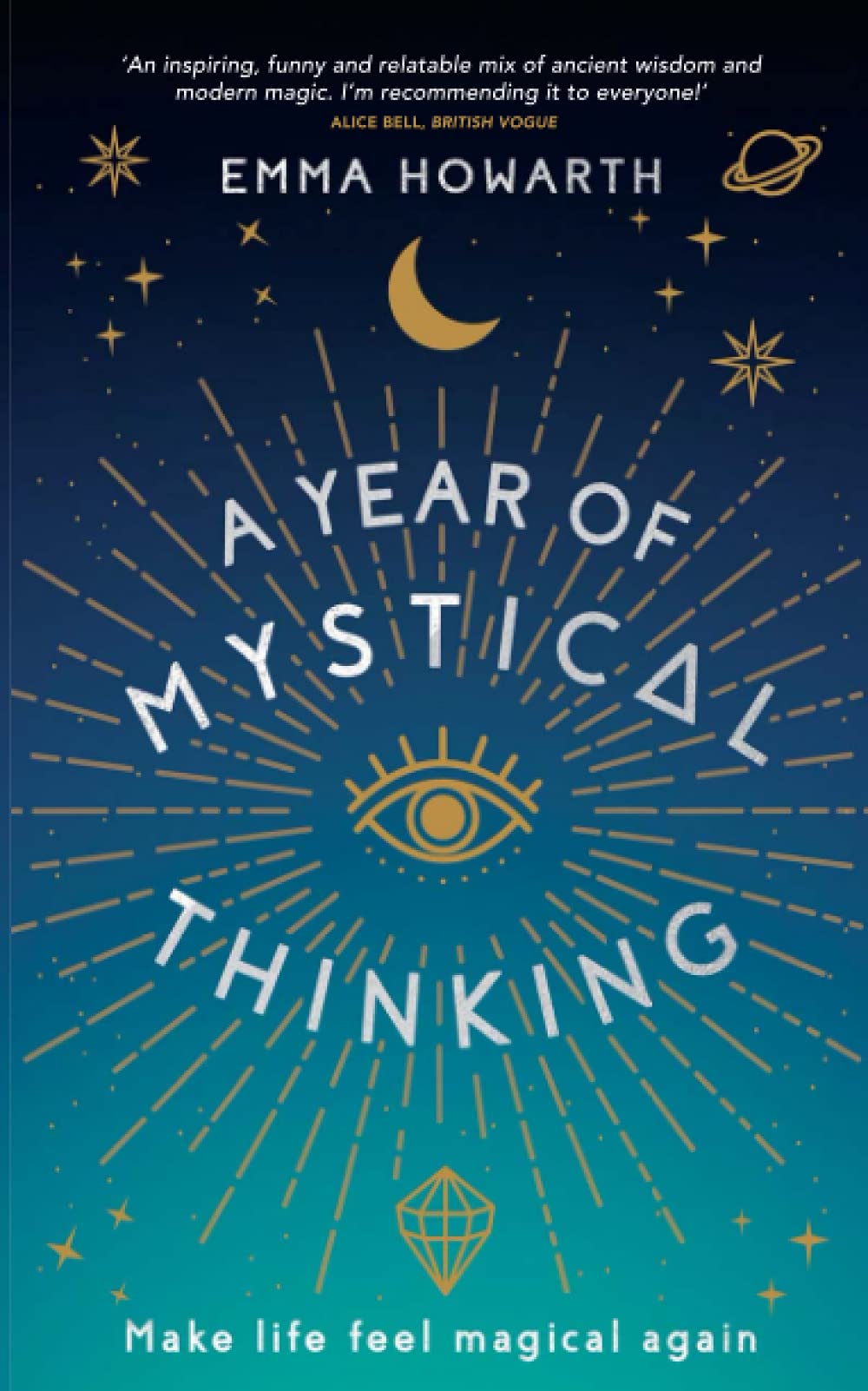 A Year of Mystical Thinking: Make Life Feel Magical Again