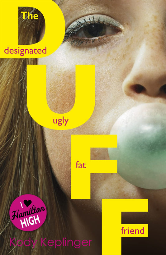 The DUFF: NOW ON NETFLIX (Hamilton High)