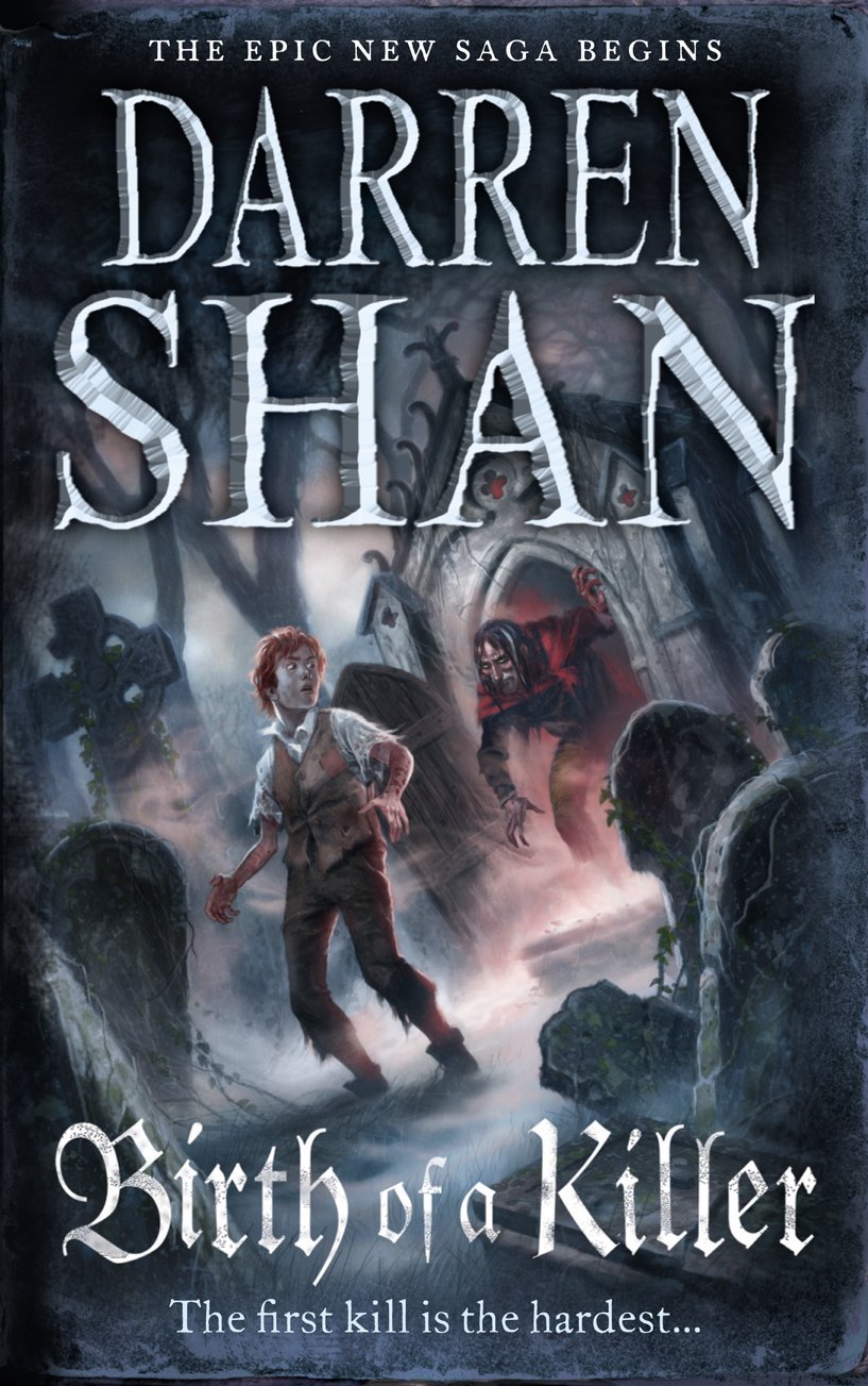 Birth of a Killer (The Saga of Larten Crepsley, Book 1)