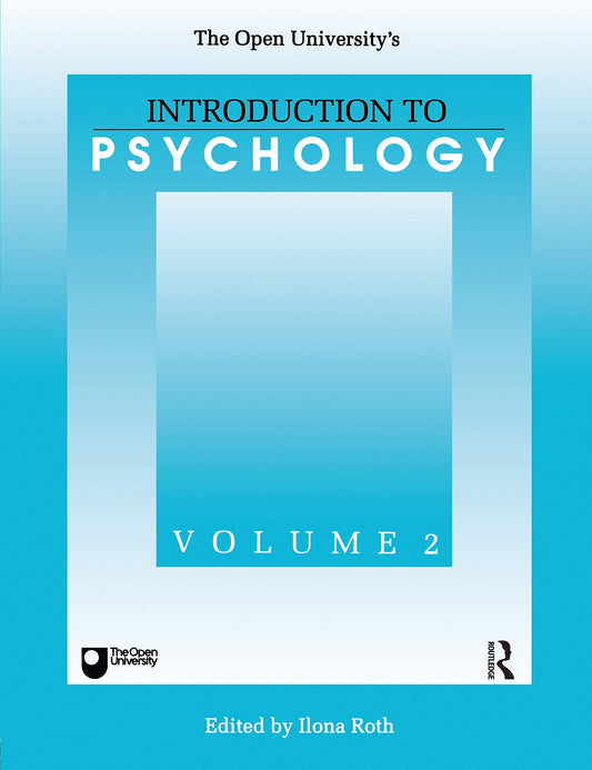 Introduction To Psychology: 02 (Open University's Introduction to Psychology)