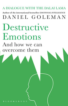Destructive Emotions and How We Can Overcome Them