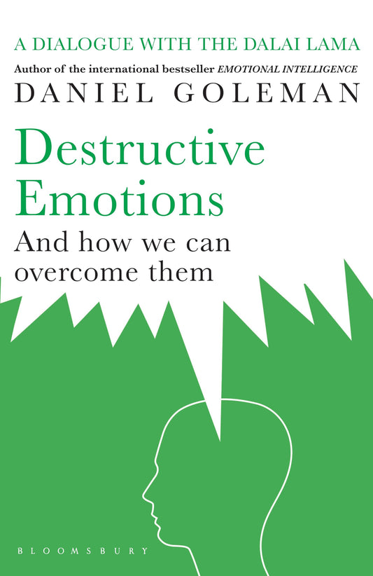Destructive Emotions and How We Can Overcome Them