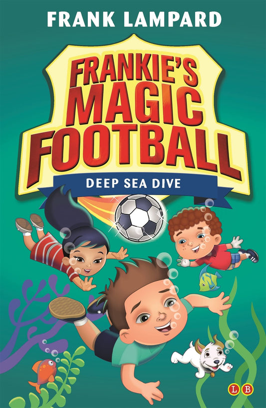 Deep Sea Dive: Book 15 (Frankie's Magic Football)