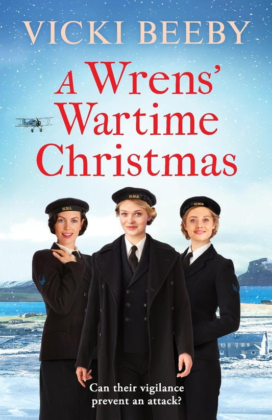 A Wrens' Wartime Christmas: A festive and romantic wartime saga: 2 (The Wrens) (The Wrens, 2)
