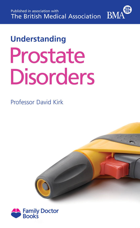 Understanding Prostate Disorders (Family Doctor Books)