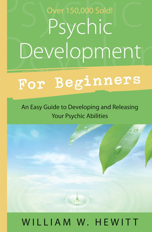Psychic Development for Beginners: An Easy Guide to Developing & Releasing Your Psychic Abilities (Llewellyn's For Beginners)