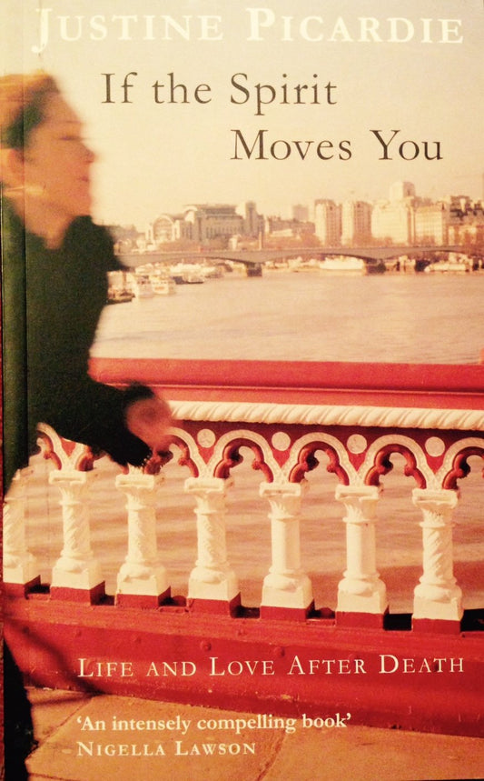 If The Spirit Moves You: Love and Life After Death