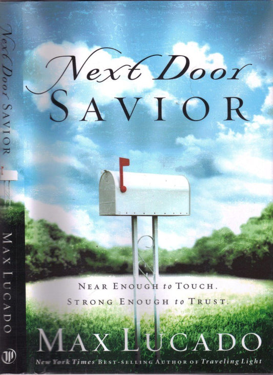 Next Door Savior: Near Enough to Touch Strong Enough to Trust