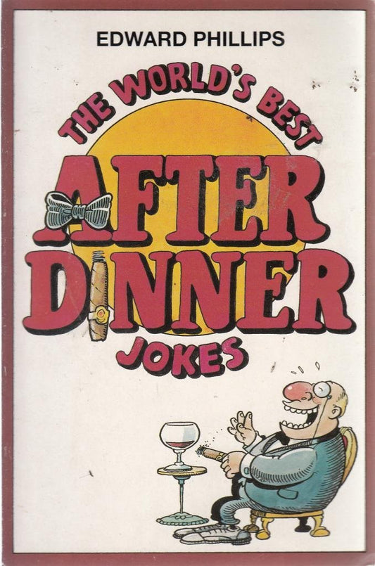 The World’s Best After Dinner Jokes (World's best jokes)