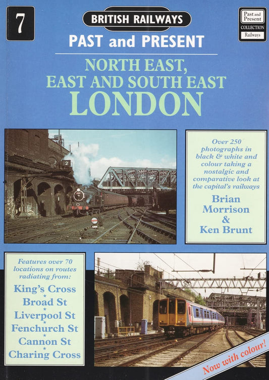 North East, East and South East London: No. 7 (British Railways Past & Present S.)