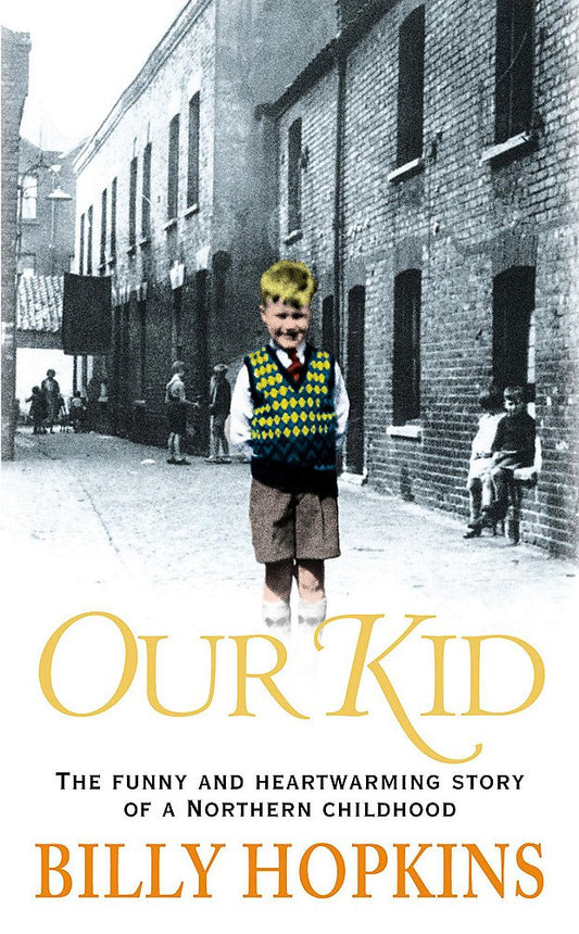 Our Kid: The funny and heart-warming story of a northern childhood (Hopkins Family Saga)