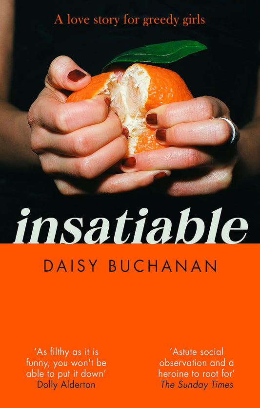 Insatiable: ‘A frank, funny account of 21st-century lust' Independent