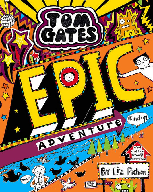 Tom Gates: Epic Adventure (kind of): 13