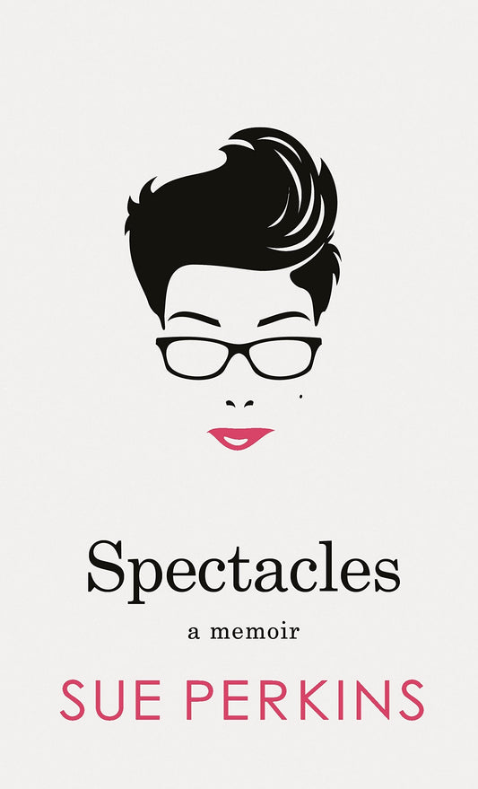 Spectacles: A Memoir