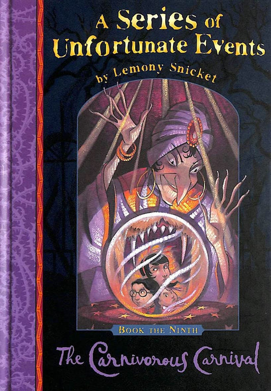 The Carnivorous Carnival - Book The Ninth (A Series of Unfortunate Events: 9): No.9