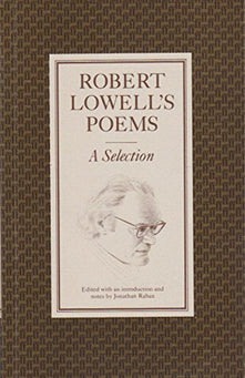Poems: A Selection - Robert Lowell