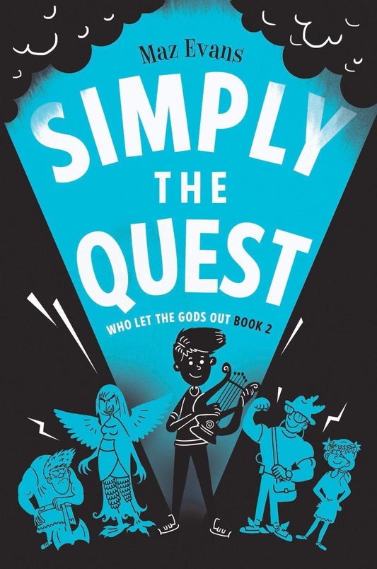 Simply the Quest: book 2 in the bestselling WHO LET THE GODS OUT series