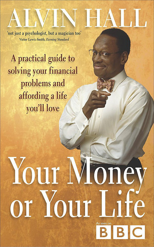 Your Money or Your Life: A Practical Guide to Getting - and Staying - on Top of Your Finances