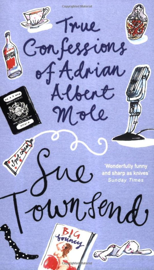 True Confessions of Adrian Albert Mole, Margaret Hilda Roberts and Susan Lilian Townsend