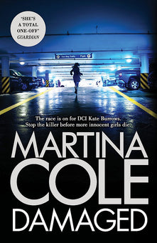 Damaged: The Brand New Blockbuster From the No. 1 Bestseller: Martina Cole