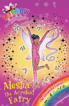 Rainbow Magic: The Showtime Fairies: 101: Alesha the Acrobat Fairy: The Showtime Fairies Book 3