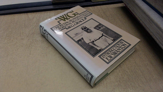 W. G.: Cricketing Reminiscences and Personal Recollections