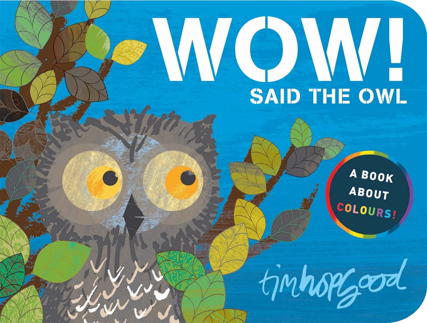 WOW! Said the Owl: A First Book of Colours