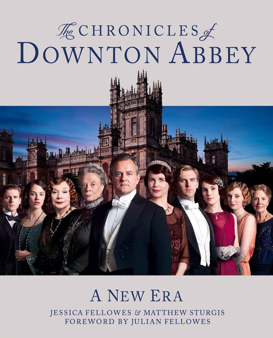 The Chronicles of Downton Abbey: A New Era