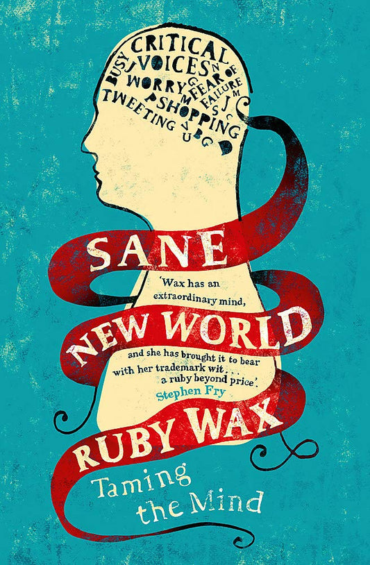 Sane New World: Taming the Mind