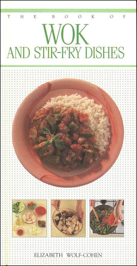 BOOK OF WOK AND STIR FRY DISHES