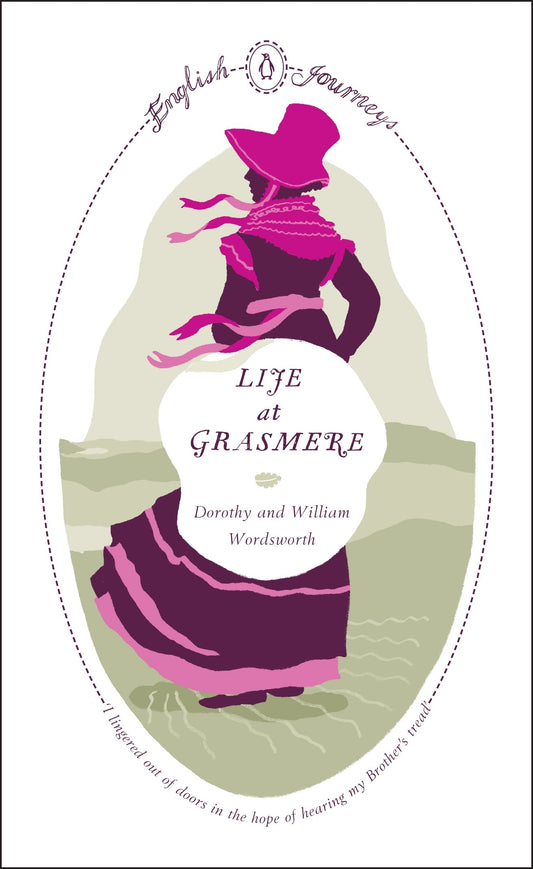 Life At Grasmere (Penguin English Journeys)