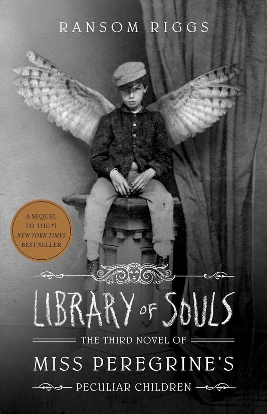 Library Of Souls: Miss Peregrines Peculiar Children . By Ransom Riggs (Miss Peregrine's peculiar children, 3)