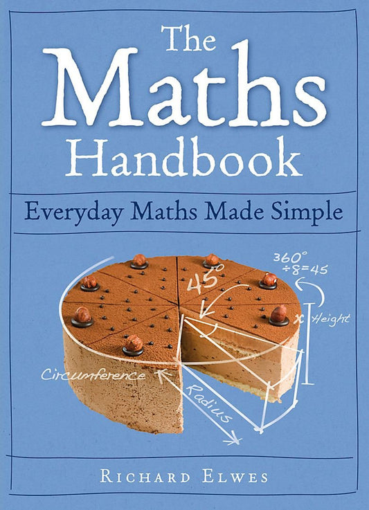 The Maths Handbook: Everyday Maths Made Simple