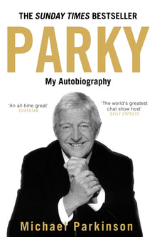 Parky: My Autobiography: A Full and Funny Life