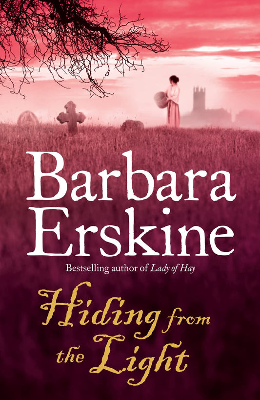 Hiding from the Light: An enchanting historical fiction story of witches, secrets and revenge...