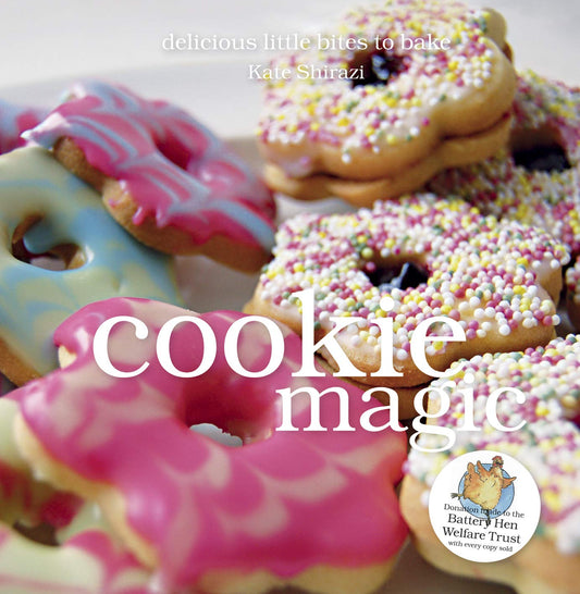 Cookie Magic: Biscuits and Cookies with Big Attitude (The Magic Baking Series)
