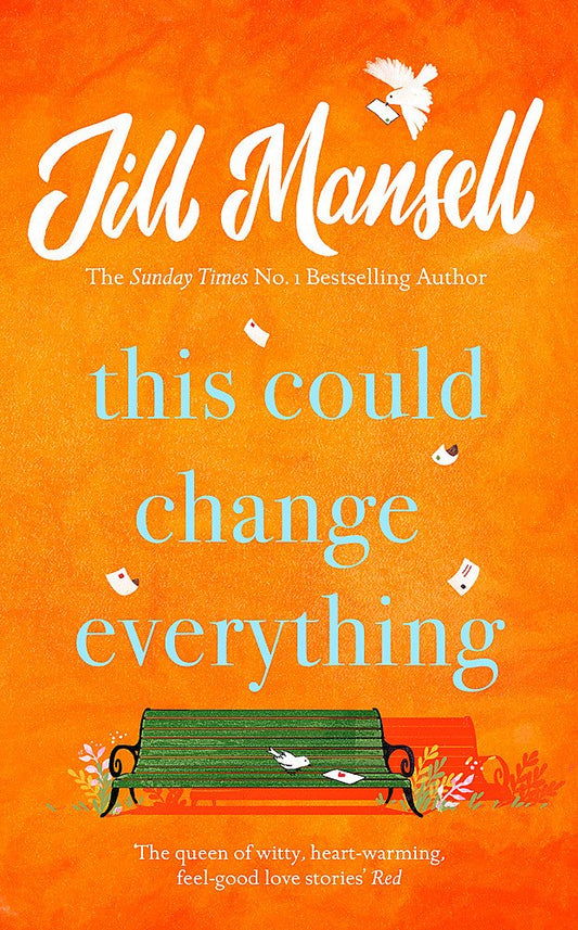 This Could Change Everything: Life-affirming, romantic and irresistible! The SUNDAY TIMES bestseller