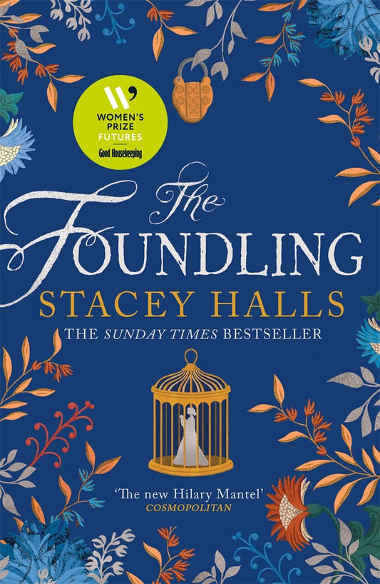 The Foundling: The gripping Sunday Times bestselling historical novel, from the winner of the Women's Prize Futures award