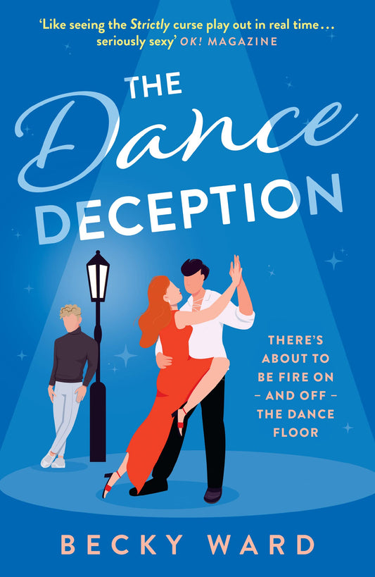 The Dance Deception: The spiciest enemies-to-lovers romance that is PERFECT for fans of Strictly Come Dancing and Dirty Dancing