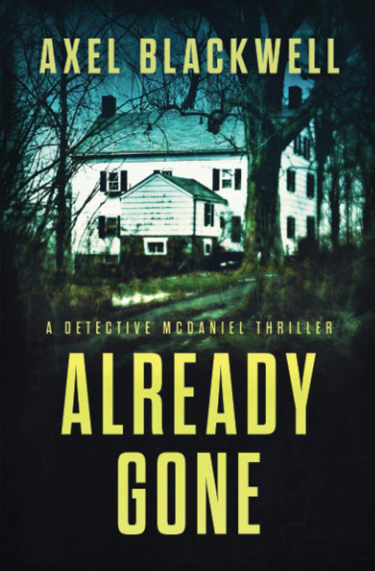 Already Gone: 4 (A Detective McDaniel Thriller)