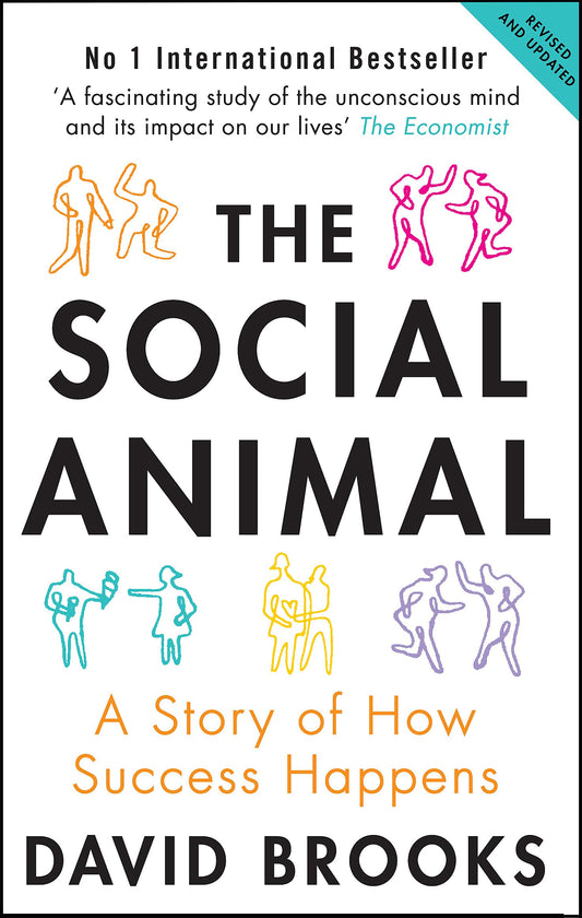 The Social Animal: A Story of How Success Happens