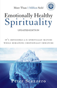 EMOTNLY HLTHY SPIRITLTY REV SC: It's Impossible to Be Spiritually Mature, While Remaining Emotionally Immature